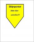 Klicke auf die Grafik für eine größere Ansicht 

Name:	shipspotter2.JPG 
Hits:	173 
Größe:	18,0 KB 
ID:	228918